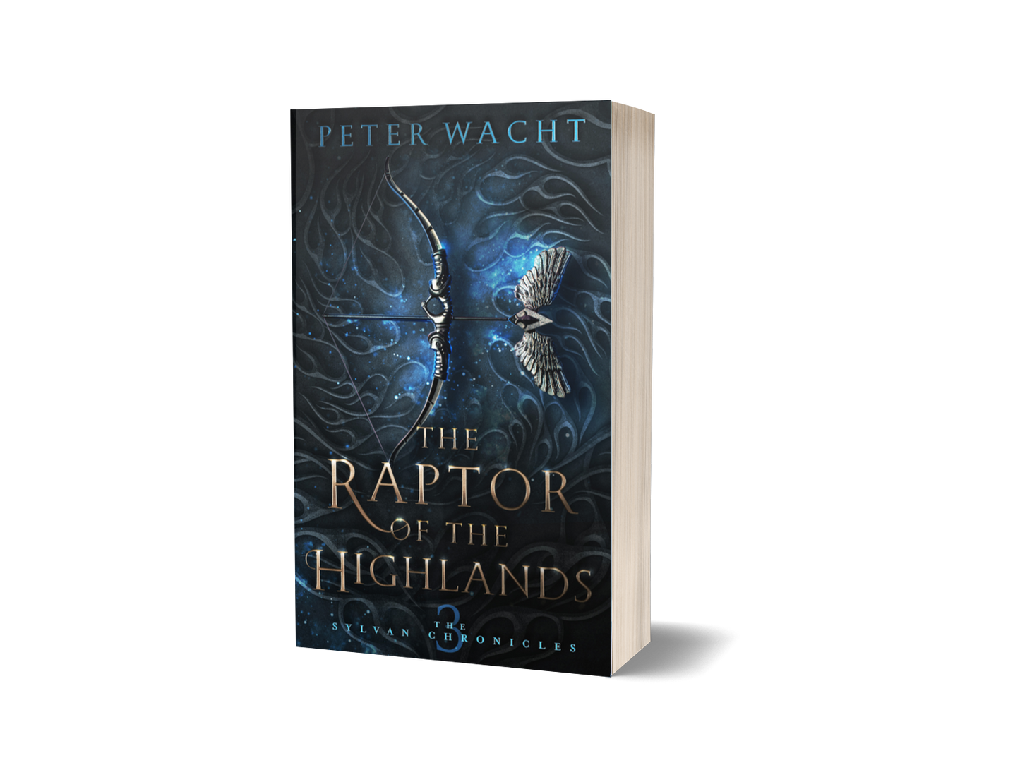 The Raptor of the Highlands (The Sylvan Chronicles, Book 3 - Paperback Edition)