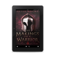 The Makings of a Warrior (The Sylvan Chronicles, Book 4 - Kindle and ePub)