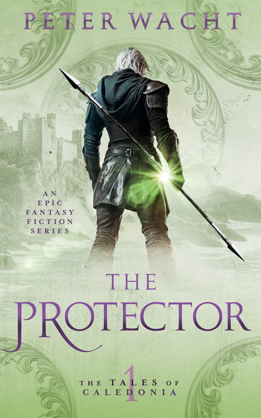 The Protector (The Tales of Caledonia, Book 1 - Paperback Edition)