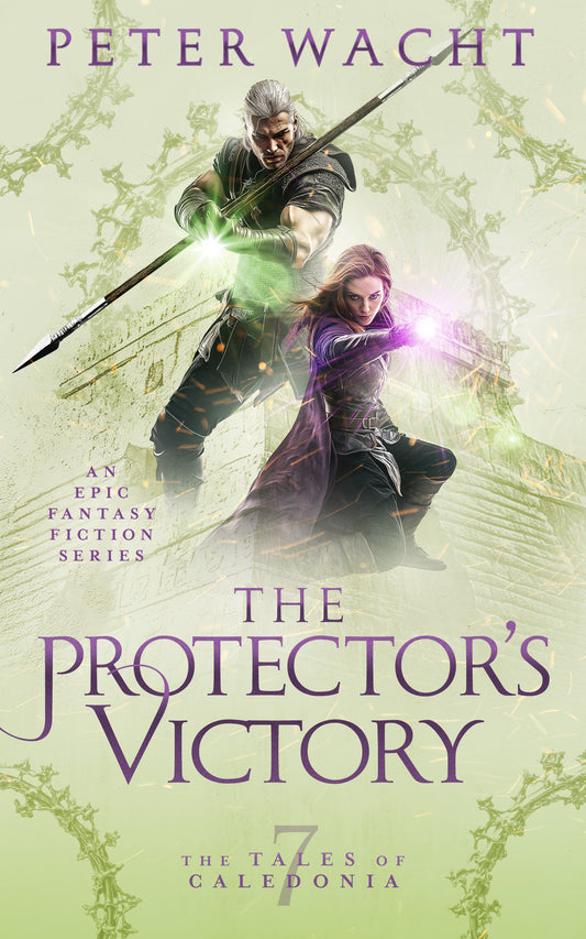 The Protector's Victory (The Tales of Caledonia, Book 7 - Paperback Edition)