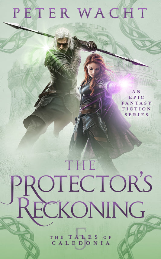 The Protector's Reckoning (The Tales of Caledonia, Book 5 - Paperback Edition)