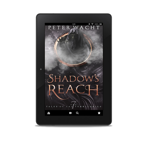 Shadow's Reach (The Tales of the Territories, Book 7 - Kindle and ePub)