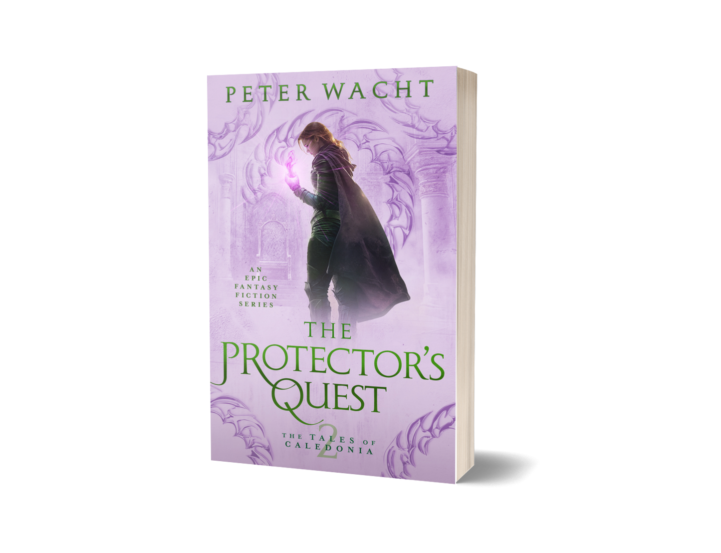 The Protector's Quest (The Tales of Caledonia, Book 2 - Paperback Edition)