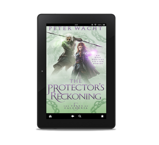 The Protector's Reckoning (The Tales of Caledonia, Book 5 - Kindle and ePub)