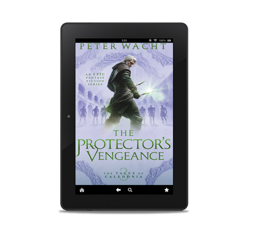 The Protector's Vengeance (The Tales of Caledonia, Book 3 - Kindle and ePub)