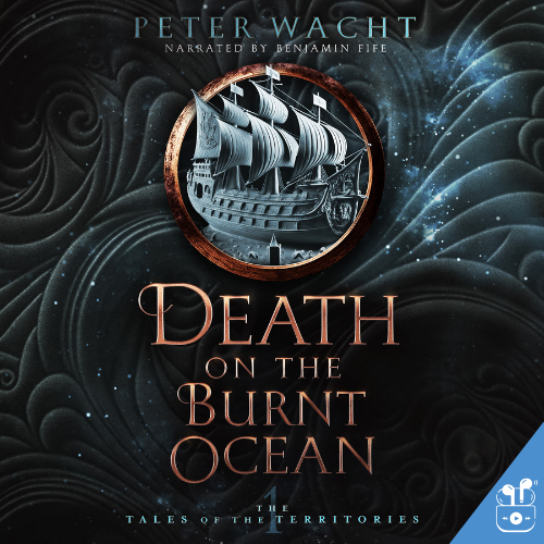 Death on the Burnt Ocean (The Tales of the Territories, Book 1 - Audiobook)