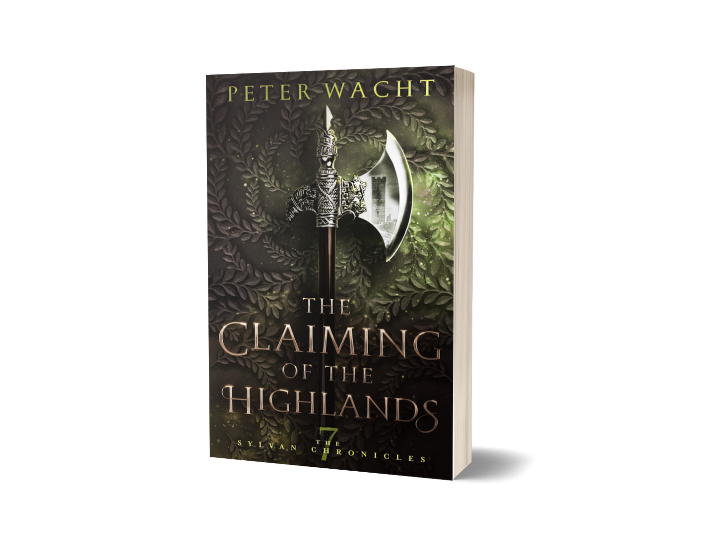 The Claiming of the Highlands (The Sylvan Chronicles, Book 7 - Paperback Edition)