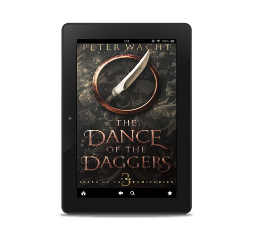The Dance of the Daggers (The Tales of the Territories, Book 3 - Kindle and ePub)