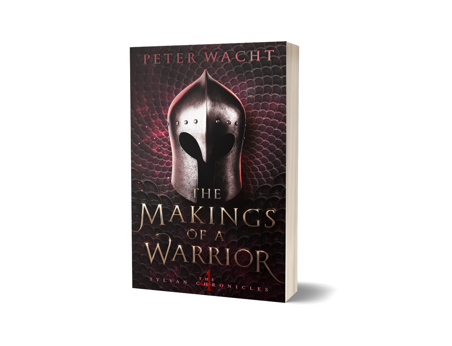 The Makings of a Warrior (The Sylvan Chronicles, Book 4 - Paperback Edition)