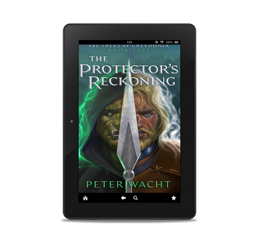 The Protector's Reckoning (The Tales of Caledonia, Book 5 - Kindle and ePub)