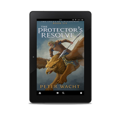 The Protector's Resolve (The Tales of Caledonia, Book 6 - Kindle and ePub)