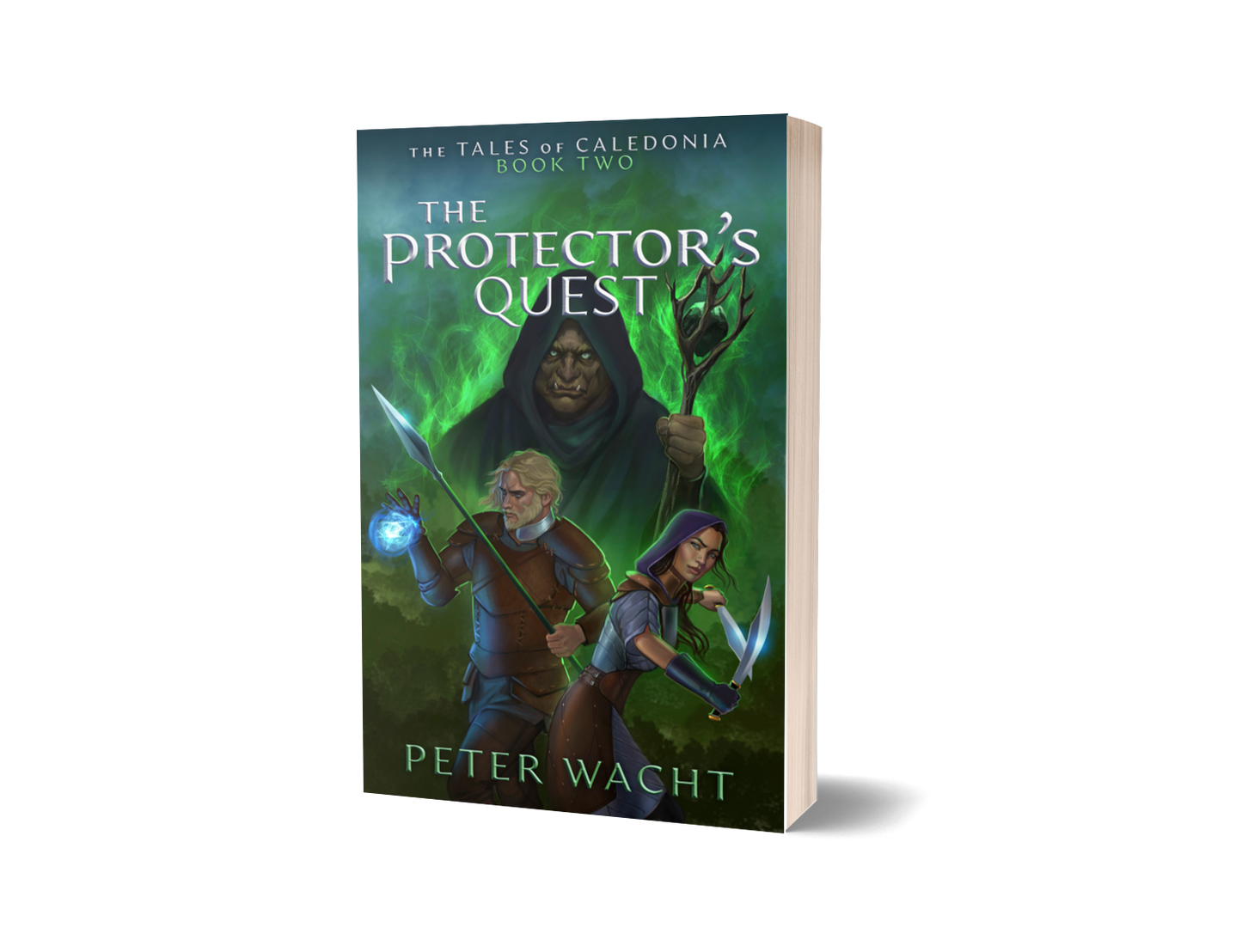 The Protector's Quest (The Tales of Caledonia, Book 2 - Paperback Edition)