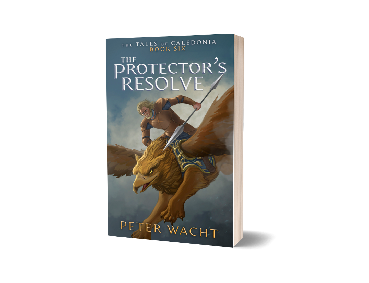 The Protector's Resolve (The Tales of Caledonia, Book 6 - Paperback Edition)